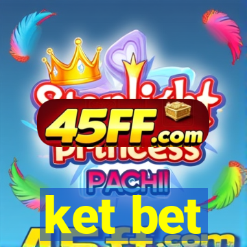 ket bet
